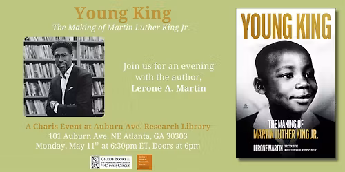 Young King: The Making of Martin Luther King Jr. by Lerone A. Martin