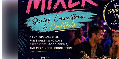 Singles Mixer: Stories, Connections, & Cocktails