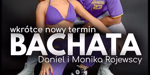 BACHATA warsztaty | Daniel i Monika Rojewscy | SALSAme Dance Studio | wrzesie\u0144 2026 | Lublin