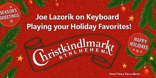 Joe Lazorik - Holiday Music at Christkindlmarkt!