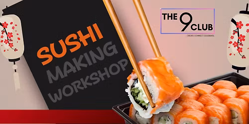 Sushi Making Workshop by The 9 Club