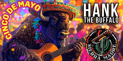 Hank The Buffalo Cinco De Mayo Celebration