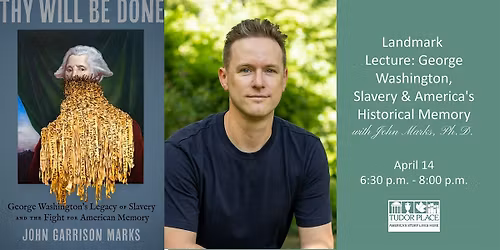 Landmark Lecture: GW, Slavery, and America's Historical Memory