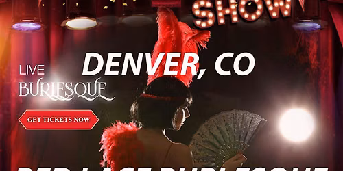 Red Lace Burlesque Show Denver & Variety Show Denver