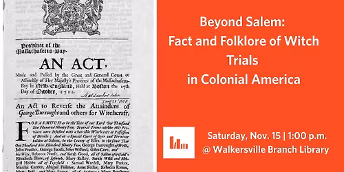Beyond Salem: Fact and Folklore of Witch Trials in Colonial America