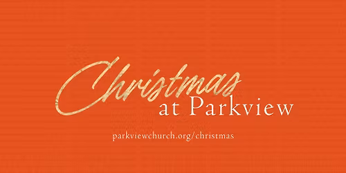 \ud83c\udf84 Christmas Eve at Parkview Church - 5 PM \ud83c\udf84