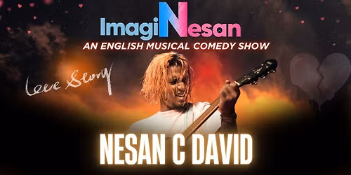 ImagiNesan - A Live Standup Show By Nesan David