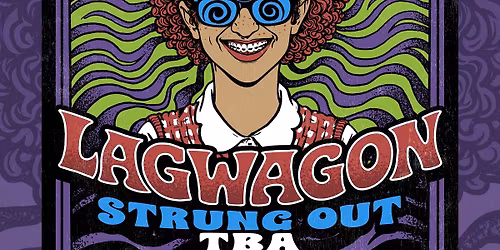 It\u2019s Just Another Saturday w\/Lagwagon + Strung Out + TBA + Swingin\u2019 Utters + Western Addiction