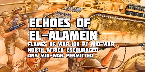 Echoes of El-Alamein 2026 - 100pt Flames of War MW Tournament