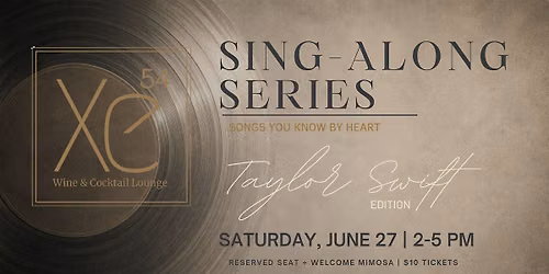Xe54 Sing-Along Series: Taylor Swift Edition