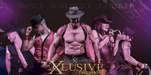 MenXclusive | Xclusive The Show Melbourne 13 June