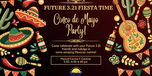 Future 3.21 Celebration of Cinco de Mayo 
