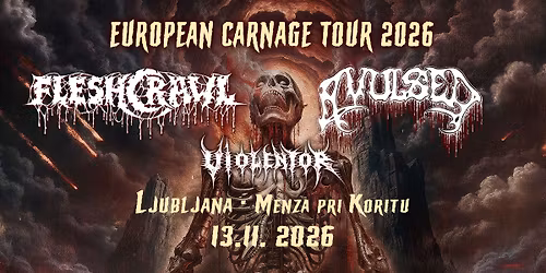 13. 11. Avulsed, Fleshcrawl, Violentor - Menza pri Koritu