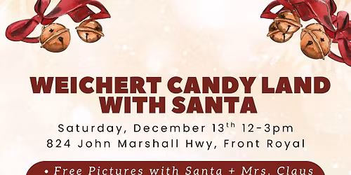 \ud83c\udf84 Weichert Candy Land with Santa \ud83c\udf84