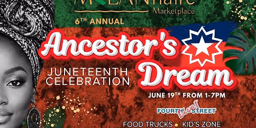 6th Annual MELANnaire Marketplace Juneteenth Celebration