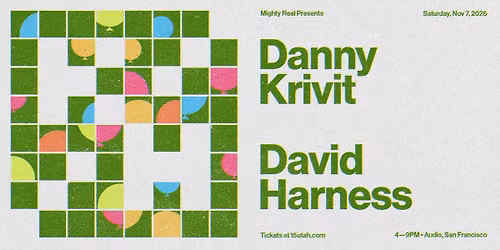 Mighty Real w\/ special guest Danny Krivit & David Harness