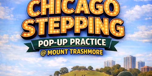Pop-up Beginners Chicago Stepping Practice @ Mount Trashmore