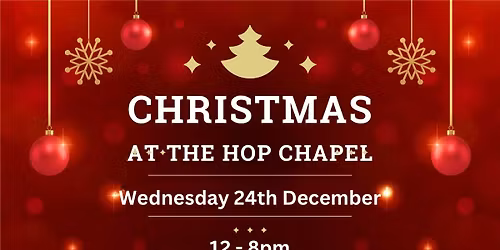 Christmas Eve at The Hop Chapel