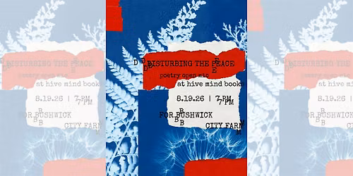 Disturbing The Peace: An Open Mic & Reading with Poets Out Loud