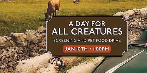 A Day for All Creatures: Screening and Pet Food Drive