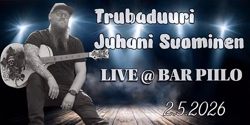 Live @ Bar Piilo: Trubaduuri Juhani Suominen