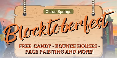 Citrus Springs Blocktoberfest! (Free Fall Festival!)