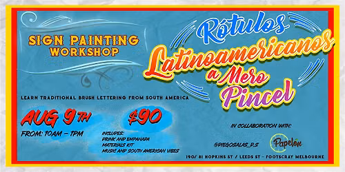 Sign Painting Workshop - R\u00f3tulos Latinoamericanos a Mero Pincel
