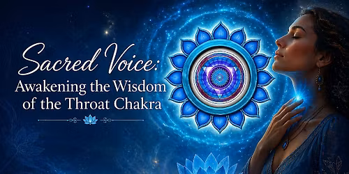 Divine Feminine Circle: Awakening the Wisdom of the Throat Chakra