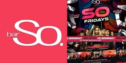 WE ARE SO FRIDAYS @ Bar So Bournemouth 31.07.26
