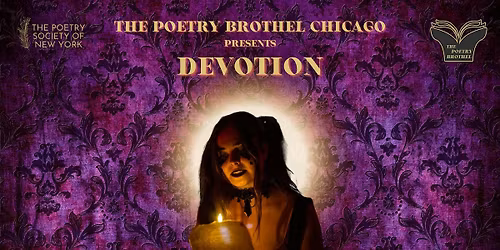 The Poetry Brothel Chicago: DEVOTION