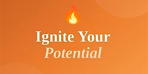 Ignite Your Potential
