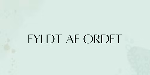 FYLDT AF ORDET \/\/ Den nye Bibelovers\u00e6ttelse