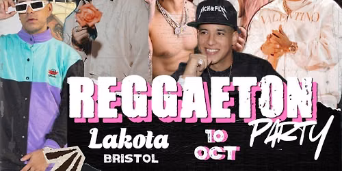 Reggaeton Party (Bristol) Lakota Takeover!