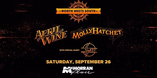 April Wine, Molly Hatchet, Sweet