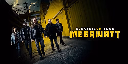 MEGAWATT - ELEKTRISCH TOUR, Pratteln