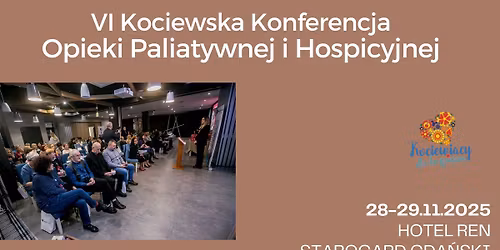VI Kociewska Konferencja Opieki Paliatywnej i hospicyjnej