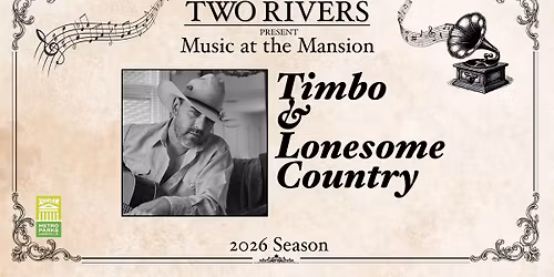 Music at the Mansion featuring Timbo & Lonesome Country