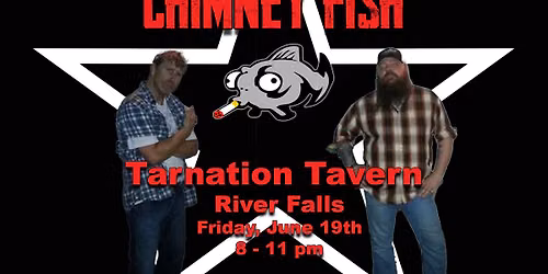 Chimney Fish at Tarnation Tavern