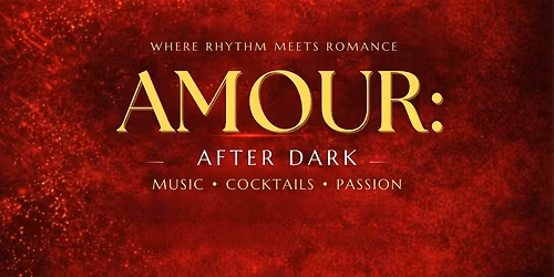 AMOUR: After Dark