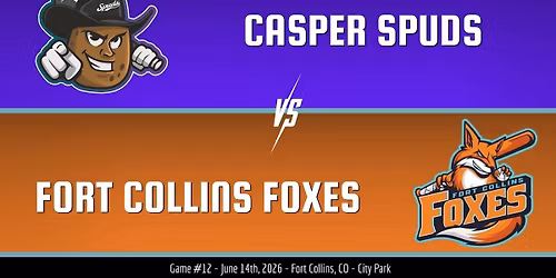 Fort Collins Foxes vs. Casper Spuds