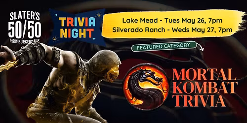 "Mortal Kombat" Trivia Night @ Slater's 50\/50 Silverado Ranch