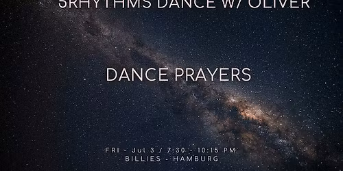 5Rhythms Dance with Oliver: DANCE PRAYERS
