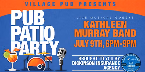 "Pub Patio Party" #4 brought to YOU by Dickinson Insurance Agency!
