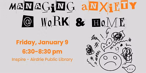 Managing Anxiety @ Work & Home