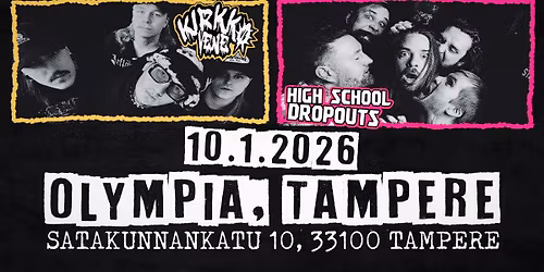 High School Dropouts + Kirkkovene, la 10.1.2026 Tampere, Olympia-kortteli