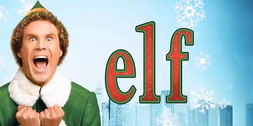 Festive Film Night - Elf (2003)