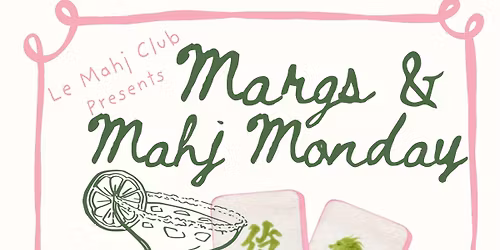 Margs & Mahj Open Play