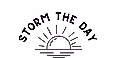 Storm the Day - Sunrise to Sunset 2026