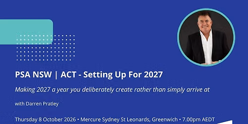 PSA NSW\/ACT Hybrid Event - Setting Up For 2027