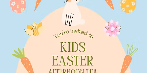Kids Easter afternoon Tea and Crafts \ud83d\udc23